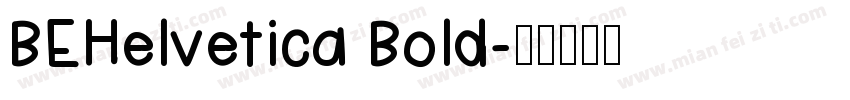 BEHelvetica Bold字体转换